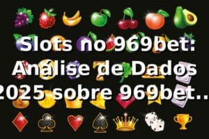 📊 Slots no 969bet: Análise de Dados 2025 sobre 969bet app telegram, RTP e Pagamentos